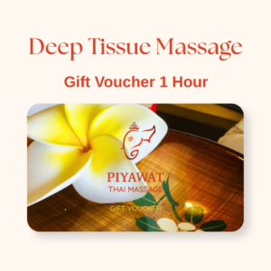 Piyawat Gift Voucher 1 hour Deep Tissue Massage